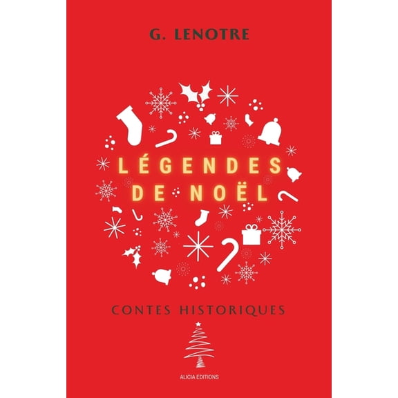 LÃ©gendes de NoÃ«l: Contes Historiques, (Paperback)