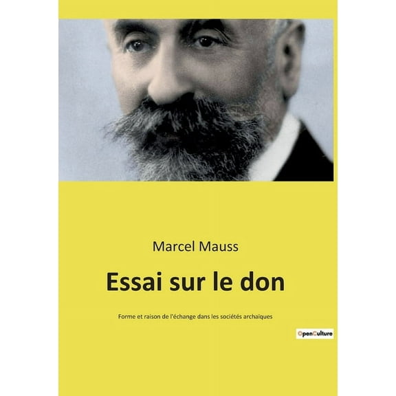 Essai sur le don: Forme et raison de l'échange dans les sociétés archaïques, (Paperback)