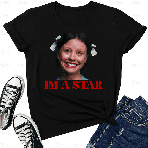 Mia Goth I'm A Star Pearl Maxine Minx Horror Movie Style Unisex T-Shirt V70326, up to size 5XL