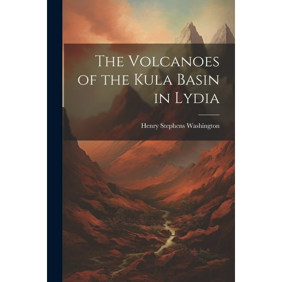 The Volcanoes of the Kula Basin in Lydia (Paperback)