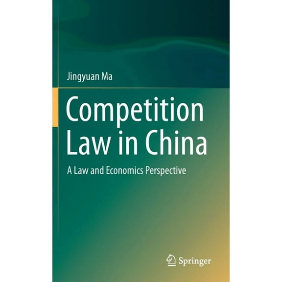 Competition Law in China: A Law and Economics Perspective, (Hardcover)