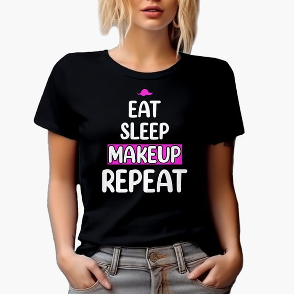 Eat, Sleep, Makeup, Repeat Quote, Beauty Themed Merch Gift for Makeup Artist or Lovers, Cosmetologists & Beauticians, Black T-Shirt, Small