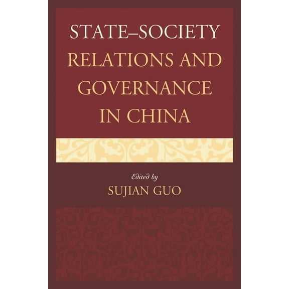 Challenges Facing Chinese Political Deve State-Society Relations and Governance in China, (Hardcover)