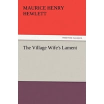 The Village Wife's Lament (Paperback)