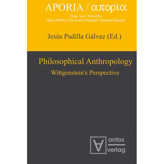 Aporia Philosophical Anthropology: Wittgenstein's Perspective, Book 1, (Hardcover)