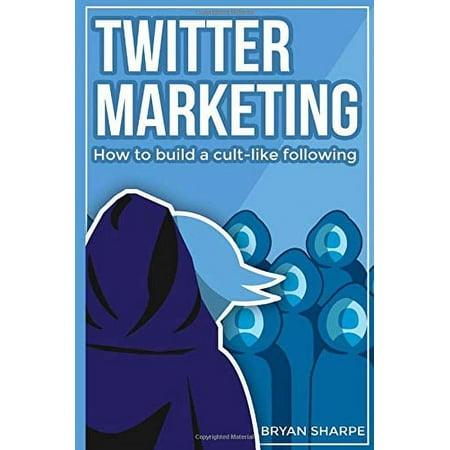 Pre-Owned Twitter Marketing: How to Build a Cult-like Following Paperback