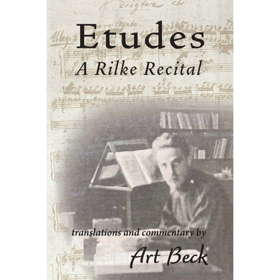 Etudes: A Rilke Recital, (Paperback)