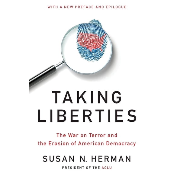 Pre-Owned Taking Liberties: The War on Terror and the Erosion of American Democracy (Paperback) 0199360820 9780199360826