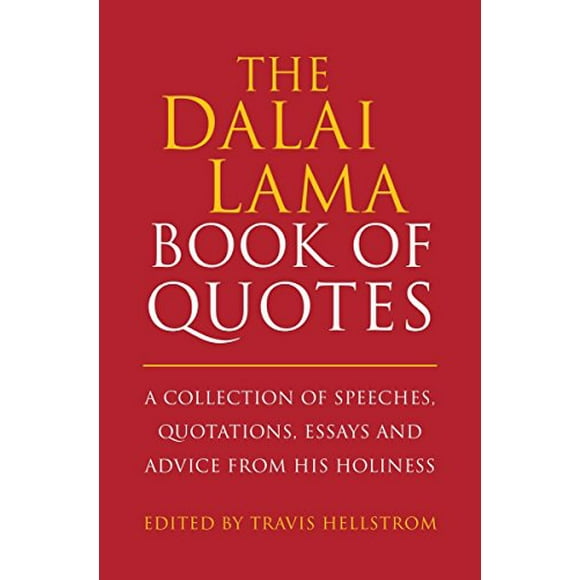 The Dalai Lama Book of Quotes: A Collection of Speeches, Quotations, Essays and Advice from His Holiness (Little Book. Big Idea.)