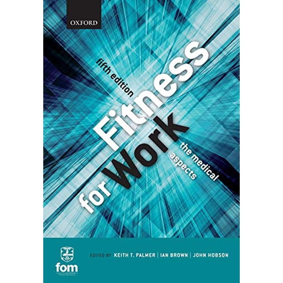 Pre-Owned Fitness for Work: The Medical Aspects (Paperback) 0199643245 9780199643240