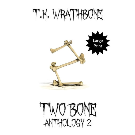 Two Bone: Anthology 2 (Large Print), (Paperback)