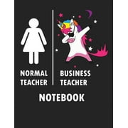 Normal Teacher Business Teacher Notebook: Blank Line Notebook (8.5 X 11 - 110 Blank Pages)