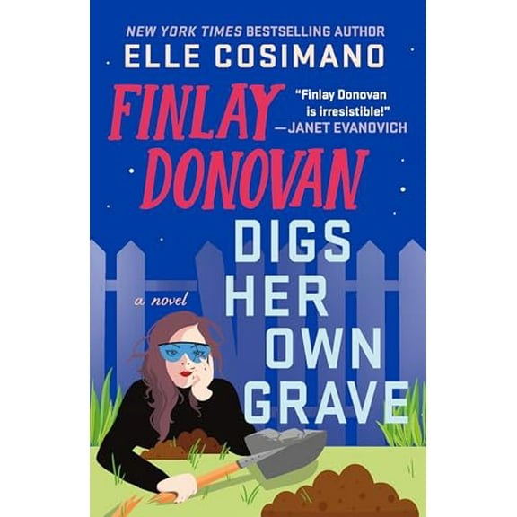 Finlay Donovan Digs Her Own Grave (Finlay Donovan, Bk. 5)