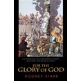 thumbnail image 1 of Pre-Owned For the Glory of God: How Monotheism Led to Reformations, Science, Witch-Hunts, and the End of Slavery (Paperback) 0691119503 9780691119502, 1 of 1