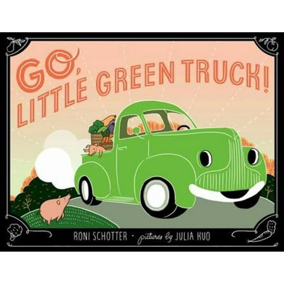 Pre-Owned Go, Little Green Truck! (Hardcover 9780374300708) by Roni Schotter
