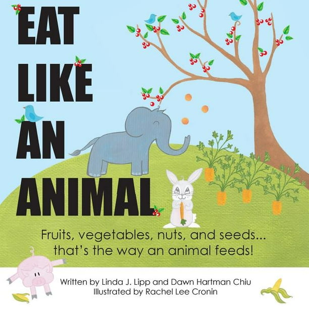 Eat Like An Animal and Act Like An Animal (Paperback) - Walmart.com
