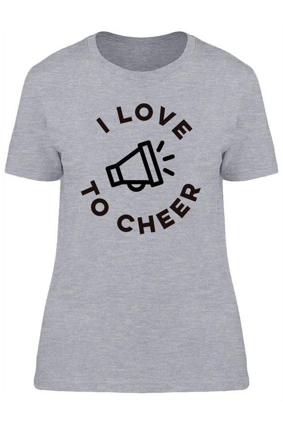 I Love To Cheer T-Shirt Women -Image by Shutterstock, Female Medium