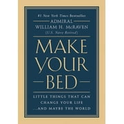 Make Your Bed : Little Things That Can Change Your Life...And Maybe the World (Hardcover)