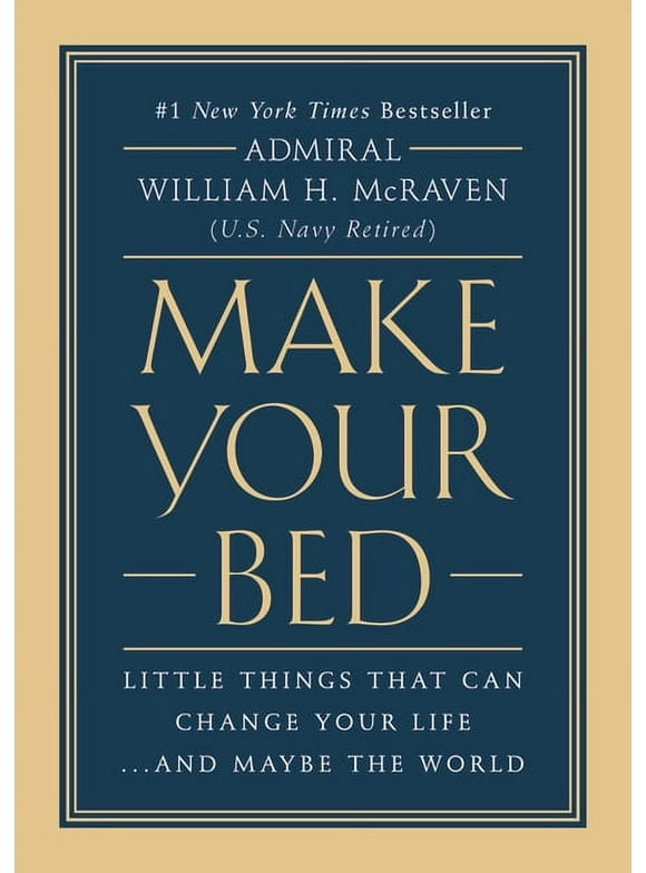 Make Your Bed : Little Things That Can Change Your Life...And Maybe the World (Hardcover)