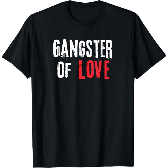 Gangster Of Love Valentines Day Festive T-Shirt Gift T-Shirt