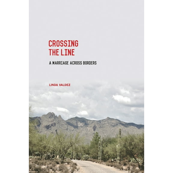 Crossing the Line : A Marriage across Borders (Paperback)
