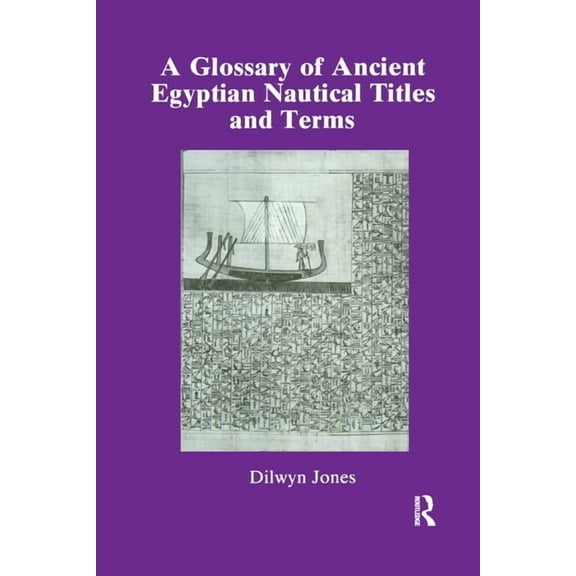 Glossary Of Ancient Egyptian Nautical Terms, (Paperback)