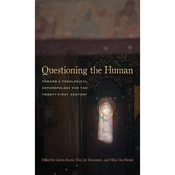 Questioning the Human: Toward a Theological Anthropology for the Twenty-First Century, (Hardcover)