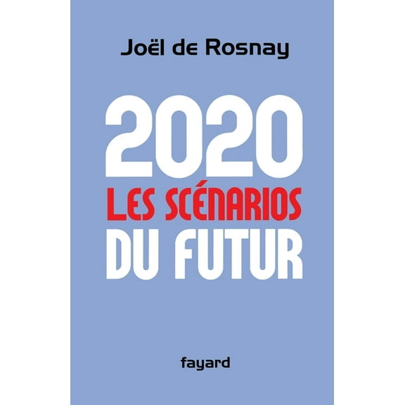 2020 Les scÃ©narios du futur, (Paperback)