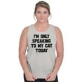 thumbnail image 3 of I'm Only Speaking to My Cat Today Tank Top T Shirts Men Women Brisco Brands S, 3 of 6