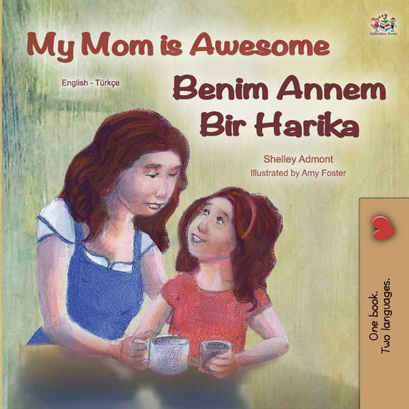 English Turkish Bilingual Collection My Mom is Awesome (English Turkish Bilingual Book), (Paperback)