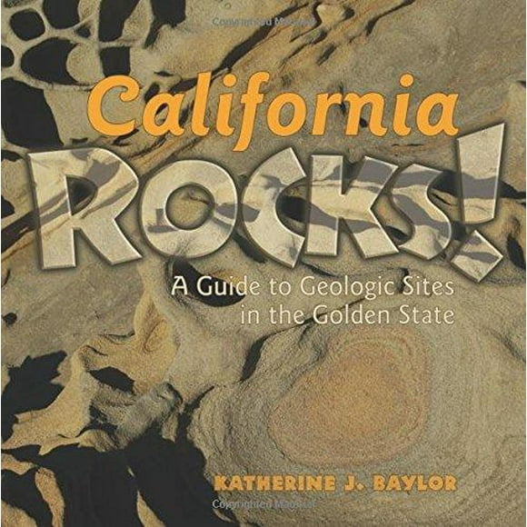 California Rocks! par Baylor, Katherine J.