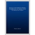 thumbnail image 1 of Pre-Owned Himss Book Thriving in the Healthcare Market: Strategies from an Industry-Insider for Selling Your Product, (Hardcover), 1 of 1