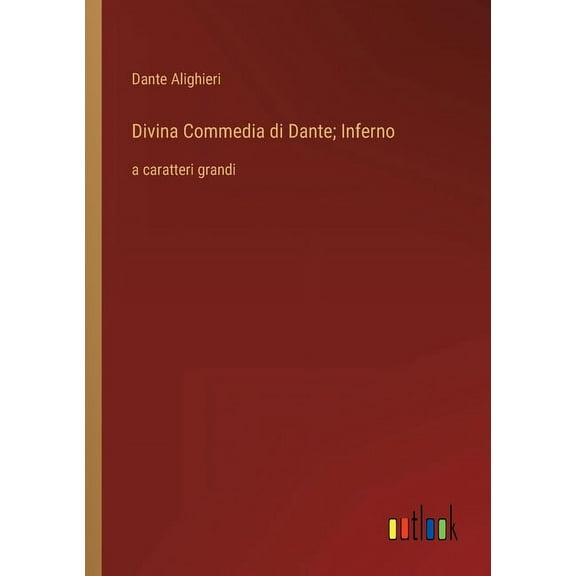 Divina Commedia di Dante; Inferno : a caratteri grandi (Paperback)