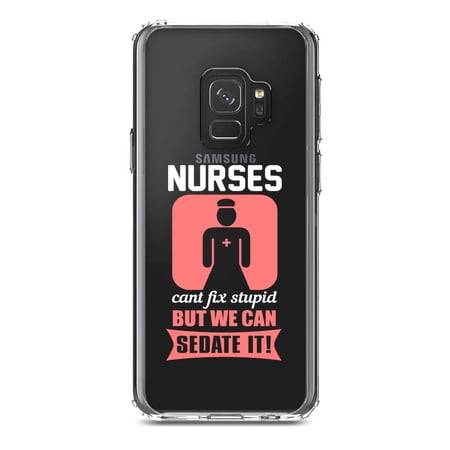 DistinctInk Clear Shockproof Hybrid Case for Samsung Galaxy S9 (5.8" Screen) - TPU Bumper Acrylic Back Tempered Glass Screen Protector - Nurses Can't Fix Stupid But Can Sedate It
