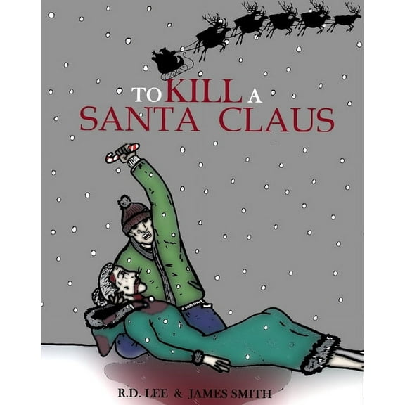 To Kill A Santa Claus (Paperback)