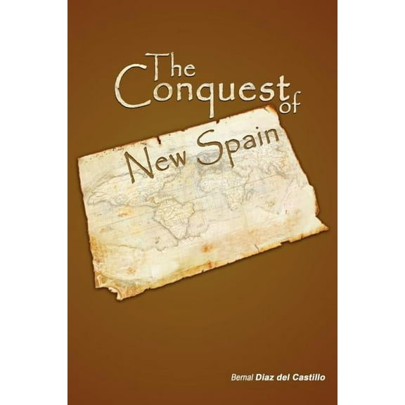 The Conquest of New Spain (Paperback)