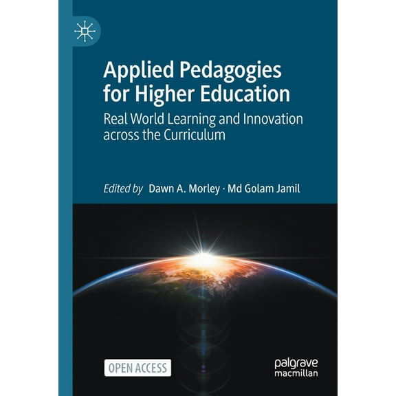Applied Pedagogies for Higher Education: Real World Learning and Innovation Across the Curriculum, (Paperback)