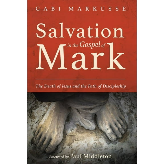 Salvation in the Gospel of Mark (Paperback)