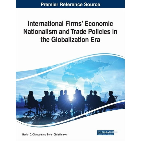 International Firms' Economic Nationalism and Trade Policies in the Globalization Era (Paperback)