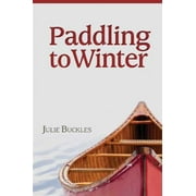 Paddling to Winter, Used [Paperback]