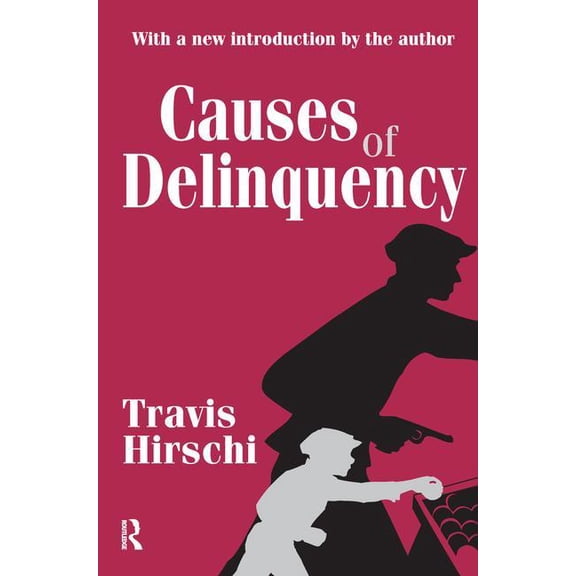 Causes of Delinquency, (Hardcover)