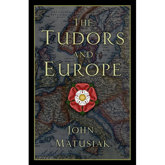 The Tudors and Europe, (Hardcover)