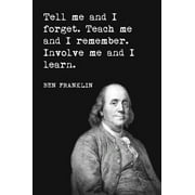 Ben Franklin - Tell Me And I Forget, motivational classroom poster