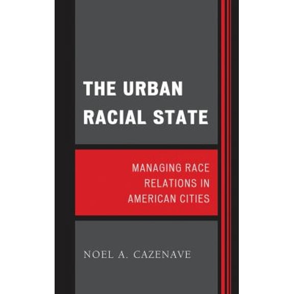 Pre-Owned Perspectives on a Multiracial America Urban Racial State: Managing Race Relations in American Cities, (Hardcover)