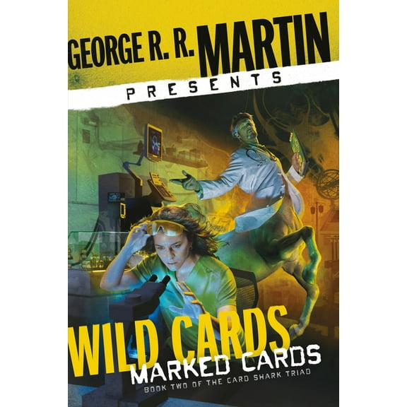 George R. R. Martin Presents Wild Cards: Marked Cards: Book Two of the Card Shark Triad, (Paperback)