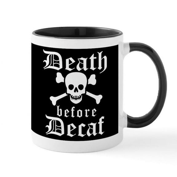 CafePress - Funny DEATH Before DECAF! Mugs - 11 oz Ceramic Mug - Novelty Coffee Tea Cup
