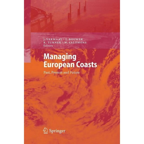 Managing European Coasts: Past, Present and Future, (Paperback)