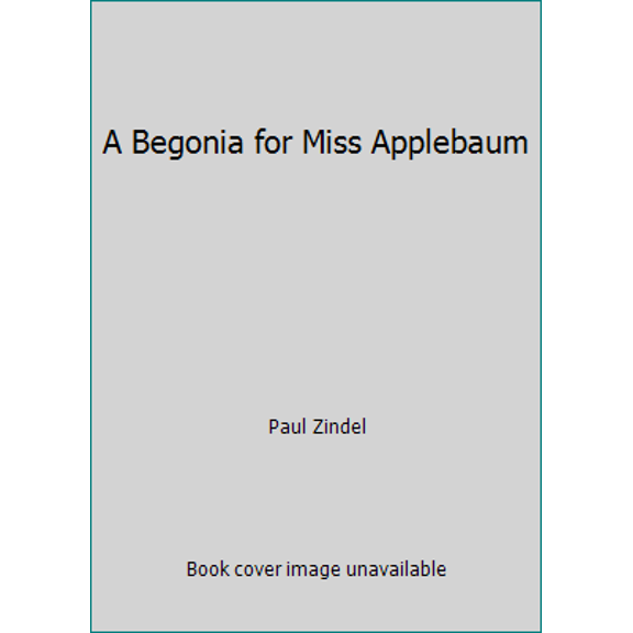 Pre-Owned A Begonia for Miss Applebaum (Hardcover) 0060268778 9780060268770