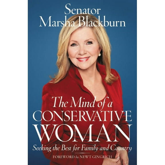 The Mind of a Conservative Woman : Seeking the Best for Family and Country (Hardcover)