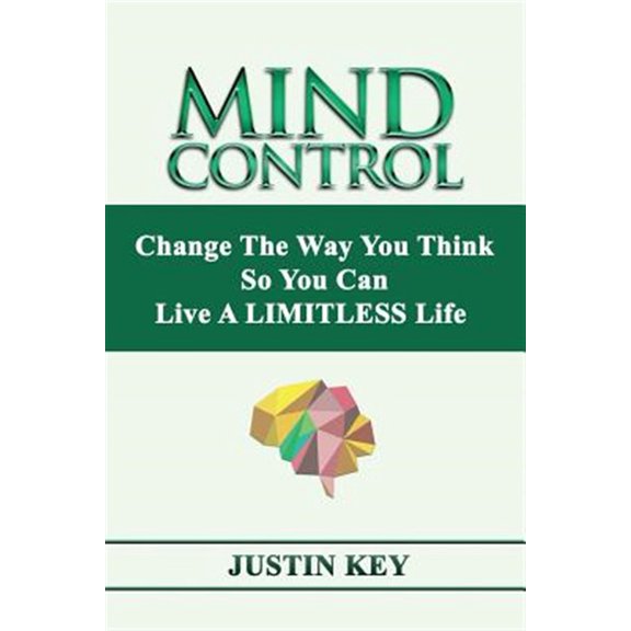 Pre-Owned Mind Control: Change The Way You Think So You Can Live A LIMITLESS Life, (Paperback)